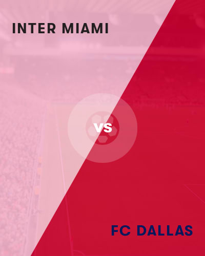 Inter Miami CF at FC Dallas